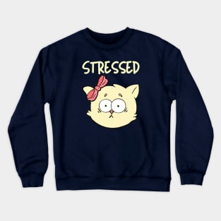 My Cat Is Stressed Crewneck Sweatshirt